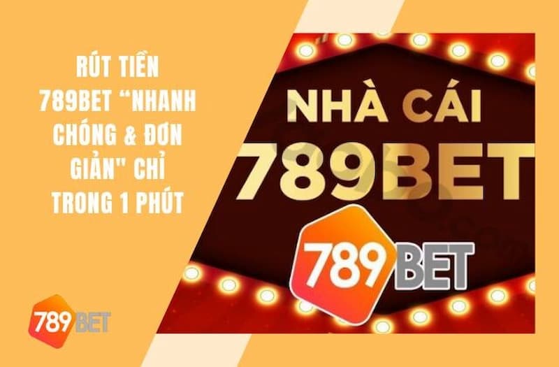 Điều kiện để thực hiện rút tiền 789bet