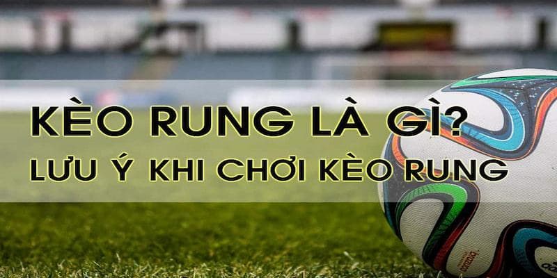 Kinh nghiệm đánh kèo rung bóng đá hiệu quả