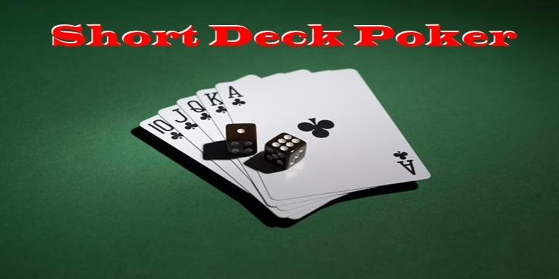 Quy tắc xếp bài trong short deck poker