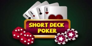 short deck poker là gì