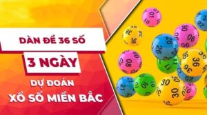 dàn đề bất tử 36 số